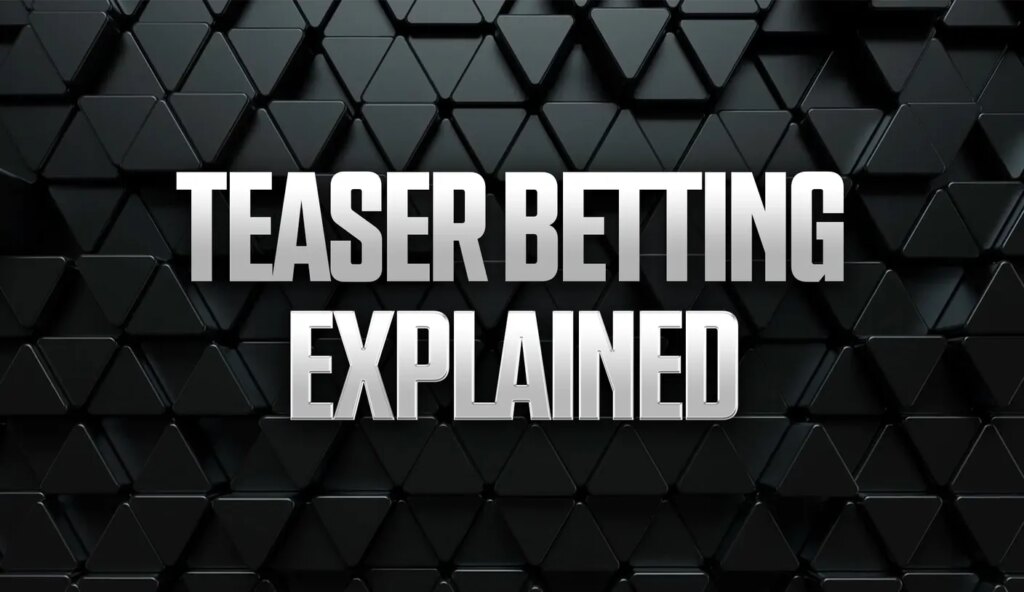 What Is a Teaser Bet? How It Works, Examples & Strategy